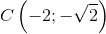 C\left ( -2;-\sqrt{2} \right )
