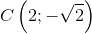 C\left ( 2;-\sqrt{2} \right )