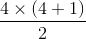 \frac{4\times (4+1)}{2}