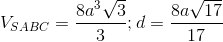 V_{SABC}=\frac{8a^{3}\sqrt{3}}{3};d=\frac{8a\sqrt{17}}{17}