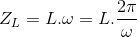 Z_{L}=L.\omega =L.\frac{2\pi }{\omega }