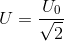 U=\frac{U_{0}}{\sqrt{2}}