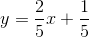 y=\frac{2}{5}x+\frac{1}{5}