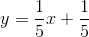 y=\frac{1}{5}x+\frac{1}{5}