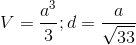 V=\frac{a^{3}}{3};d=\frac{a}{\sqrt{33}}