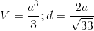V=\frac{a^{3}}{3};d=\frac{2a}{\sqrt{33}}