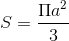 S=\frac{\Pi a^{2}}{3}