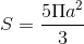 S=\frac{5\Pi a^{2}}{3}