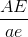 \frac{AE}{ae}