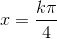 x=\frac{k\pi}{4}