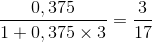 \frac{0,375}{1+0,375\times 3}=\frac{3}{17}