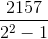 \frac{2157}{2^{2}-1}