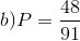 b)P=\frac{48}{91}