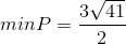 min P = \frac{3\sqrt{41}}{2}