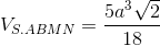 V_{S.ABMN}=\frac{5a^{3}\sqrt{2}}{18}