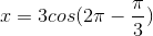 x=3cos(2\pi -\frac{\pi }{3})