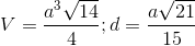 V=\frac{a^{3}\sqrt{14}}{4};d=\frac{a\sqrt{21}}{15}