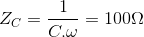 Z_{C}=\frac{1}{C.\omega }=100\Omega
