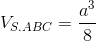 V_{S.ABC}=\frac{a^{3}}{8}