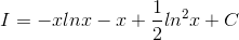 I=-xlnx-x+\frac{1}{2}ln^{2}x+C