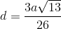 d=\frac{3a\sqrt{13}}{26}
