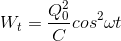 W_{t}=\frac{Q_{0}^{2}}{C}cos^{2}\omega t