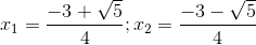 x_{1}=\frac{-3+\sqrt{5}}{4};x_{2}=\frac{-3-\sqrt{5}}{4}