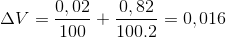 \Delta V=\frac{0,02}{100}+\frac{0,82}{100.2}=0,016