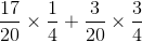 \frac{17}{20}\times \frac{1}{4}+\frac{3}{20}\times \frac{3}{4}