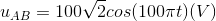 u_{AB}=100\sqrt{2}cos(100\pi t)(V)