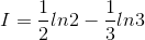 I=\frac{1}{2}ln2-\frac{1}{3}ln3