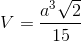 V=\frac{a^{3}\sqrt{2}}{15}