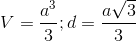 V=\frac{a^3}{3};d=\frac{a\sqrt3}3
