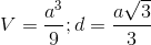 V=\frac{a^3}{9};d=\frac{a\sqrt3}3