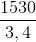 \frac{1530 }{3,4}