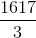 \frac{1617}{3}