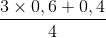 \frac{3\times 0,6+0,4}{4}