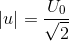 \left | u \right |=\frac{U_{0}}{\sqrt{2}}