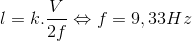 l=k.\frac{V}{2f}\Leftrightarrow f=9,33Hz