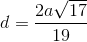 d = \frac{2a\sqrt{17}}{19}