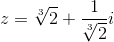 z=\sqrt[3]{2}+\frac{1}{\sqrt[3]{2}}i