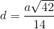 d=\frac{a\sqrt{42}}{14}