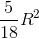 \frac{5}{18}R^{2}