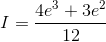 I=\frac{4e^{3}+3e^{2}}{12}