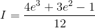 I=\frac{4e^{3}+3e^{2}-1}{12}
