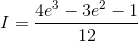 I=\frac{4e^{3}-3e^{2}-1}{12}