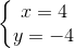 \left\{\begin{matrix} x=4 & \\ y=-4 & \end{matrix}\right.