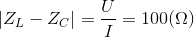 \left | Z_{L} -Z_{C }\right |=\frac{U}{I} =100(\Omega )