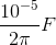 \frac{10^{-5}}{2\pi }F