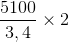 \frac{5100}{3,4}\times 2